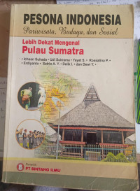 Image of Pesona Indonesia Pariwisata, Budaya, dan Sosial (Lebih Dekat Mengenal Pulau Sumatra)