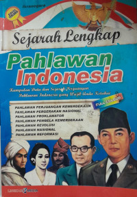 Image of Sejarah Lengkap Pahlawan Indonesia